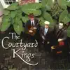 The Courtyard Kings - The Courtyard Kings
