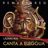 Lázaro Ros - Canta a Eleggua (Remastered)